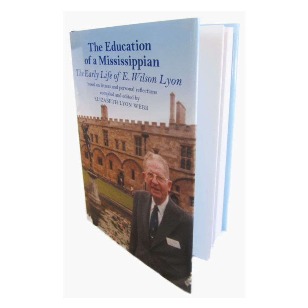 The Education of a Mississippian - The Early Life of E. Wilson Lyon